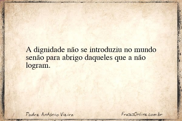 Frase de Padre Antônio Vieira