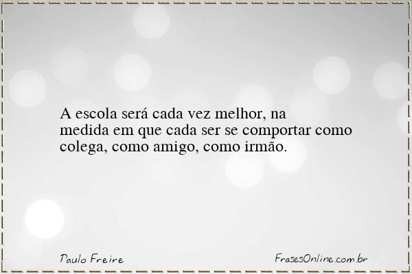 Frase de Paulo Freire