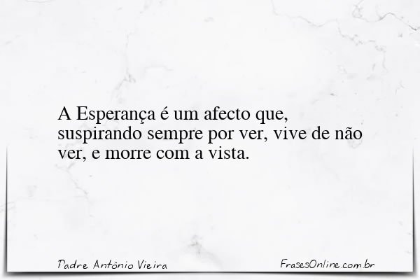 Frase de Padre Antônio Vieira