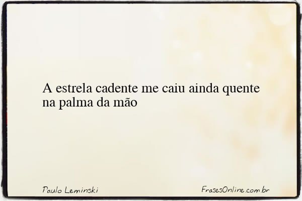 Frase de Paulo Leminski