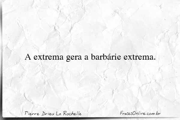 Frase de Pierre Drieu La Rochelle