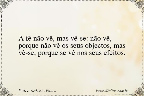Frase de Padre Antônio Vieira