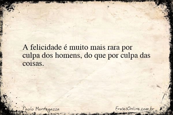 Frase de Paolo Mantegazza