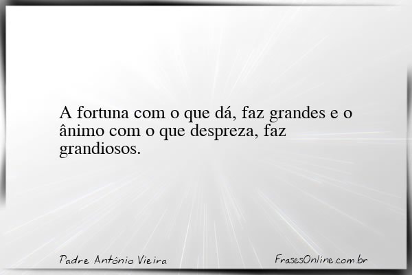 Frase de Padre Antônio Vieira