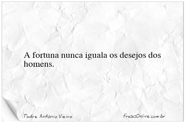 Frase de Padre Antônio Vieira