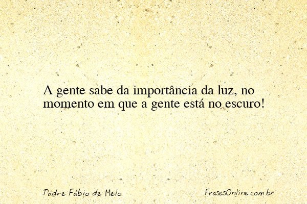 Frase de Padre Fábio de Melo
