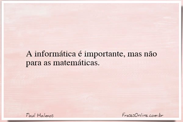 Frase de Paul Halmos