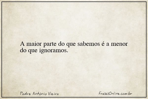 Frase de Padre Antônio Vieira