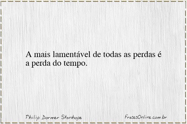 Frase de Philip Dormer Stanhope