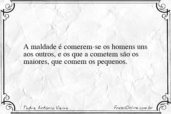 Frase de Padre Antônio Vieira