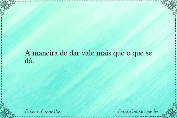 Frase de Pierre Corneille