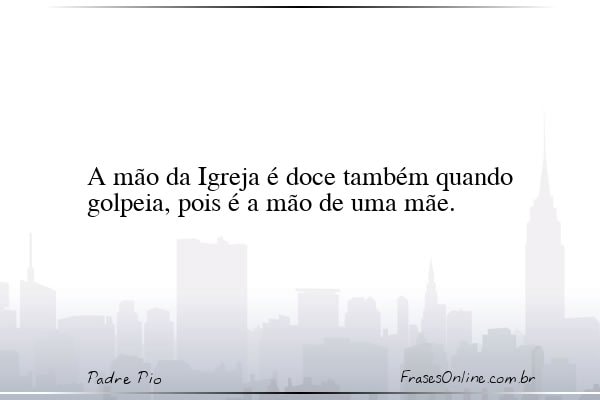 Frase de Padre Pio