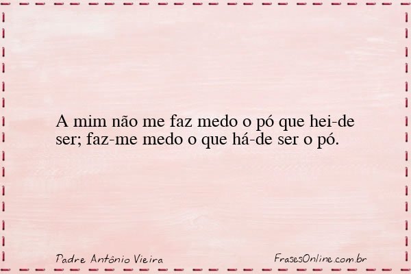 Frase de Padre Antônio Vieira