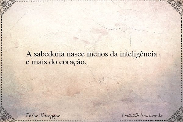 Frase de Peter Rosegger