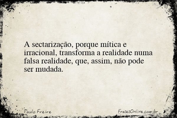 Frase de Paulo Freire