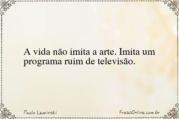 Frase de Paulo Leminski