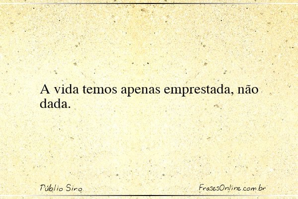 Frase de Públio Siro