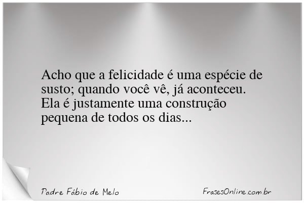 Frase de Padre Fábio de Melo