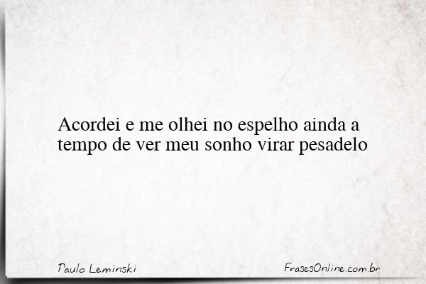 Frase de Paulo Leminski