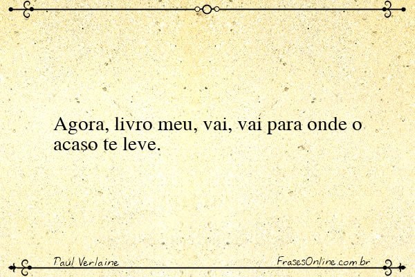 Frase de Paul Verlaine