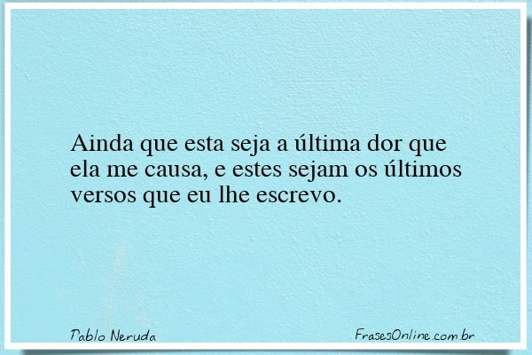 Frase de Pablo Neruda