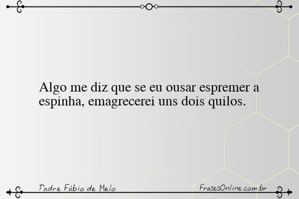 Frase de Padre Fábio de Melo