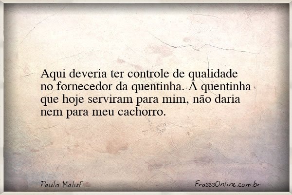 Frase de Paulo Maluf