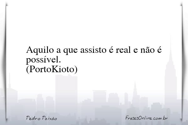 Frase de Pedro Paixão