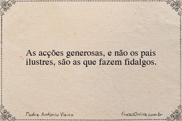 Frase de Padre Antônio Vieira