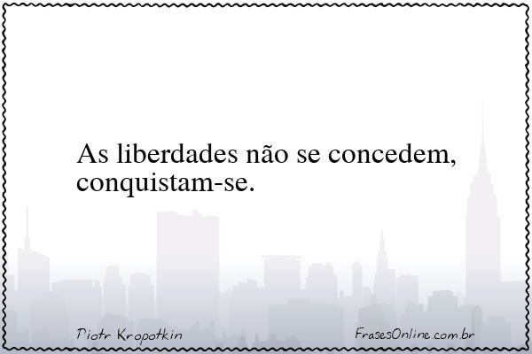 Frase de Piotr Kropotkin