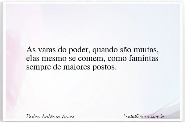 Frase de Padre Antônio Vieira