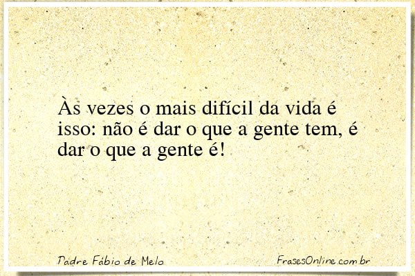 Frase de Padre Fábio de Melo