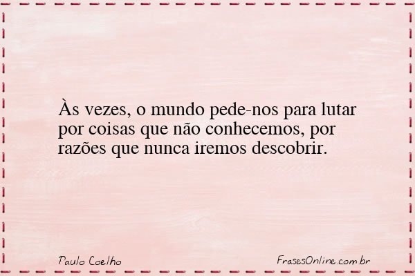 Frase de Paulo Coelho