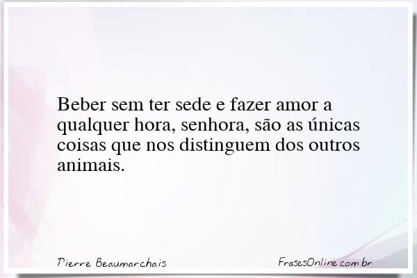 Frase de Pierre Beaumarchais