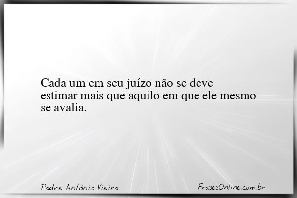 Frase de Padre Antônio Vieira
