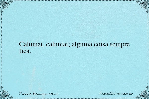 Frase de Pierre Beaumarchais