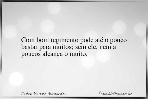 Frase de Padre Manuel Bernardes
