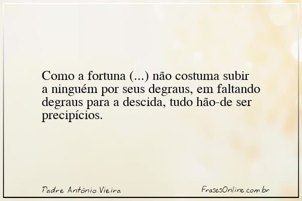 Frase de Padre Antônio Vieira