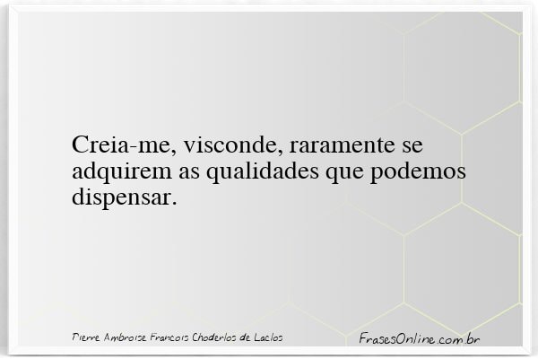 Frase de Pierre Ambroise François Choderlos de Laclos