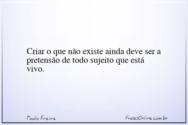 Frase de Paulo Freire