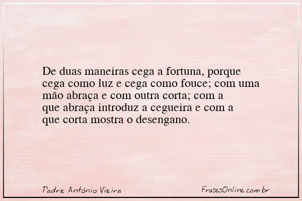 Frase de Padre Antônio Vieira