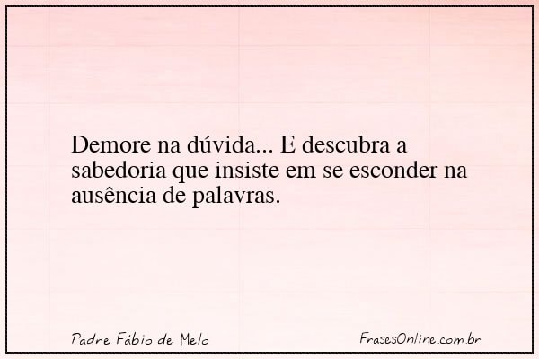 Frase de Padre Fábio de Melo