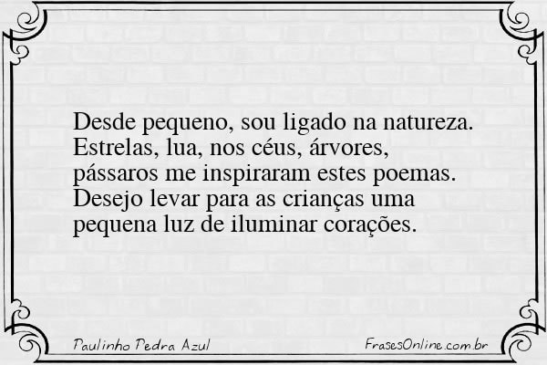 Frase de Paulinho Pedra Azul