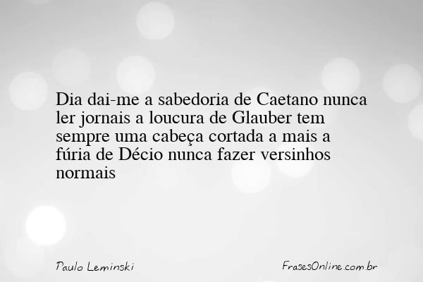 Frase de Paulo Leminski
