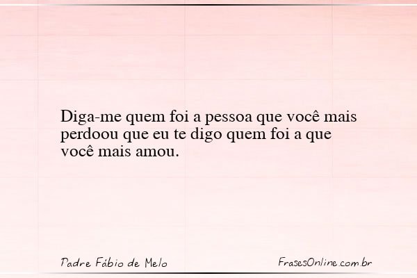 Frase de Padre Fábio de Melo