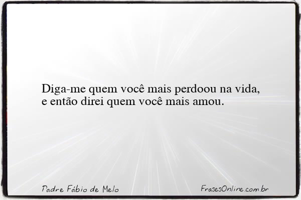 Frase de Padre Fábio de Melo