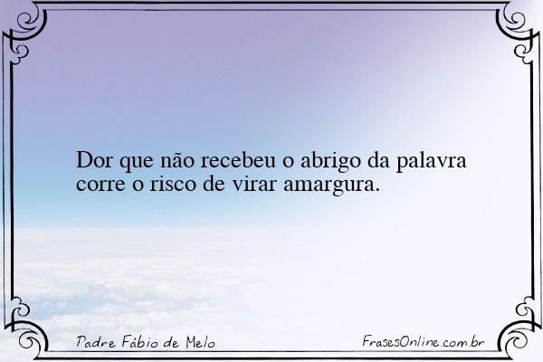 Frase de Padre Fábio de Melo