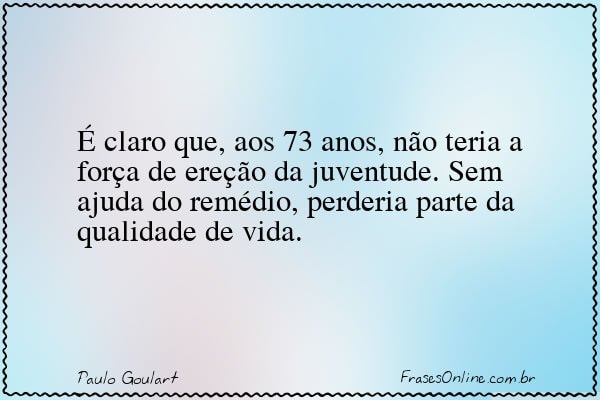 Frase de Paulo Goulart