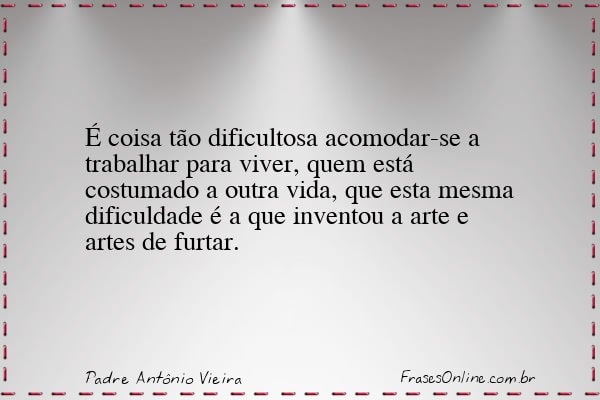 Frase de Padre Antônio Vieira