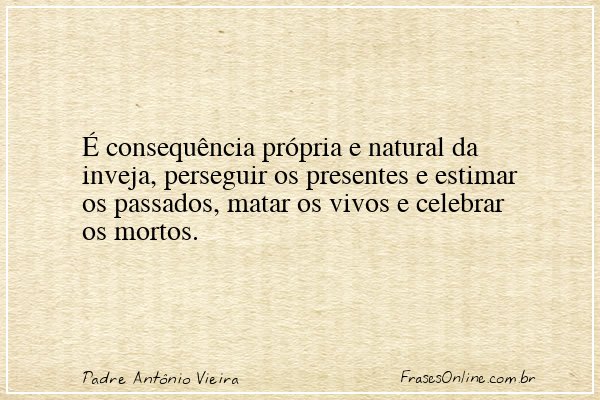 Frase de Padre Antônio Vieira